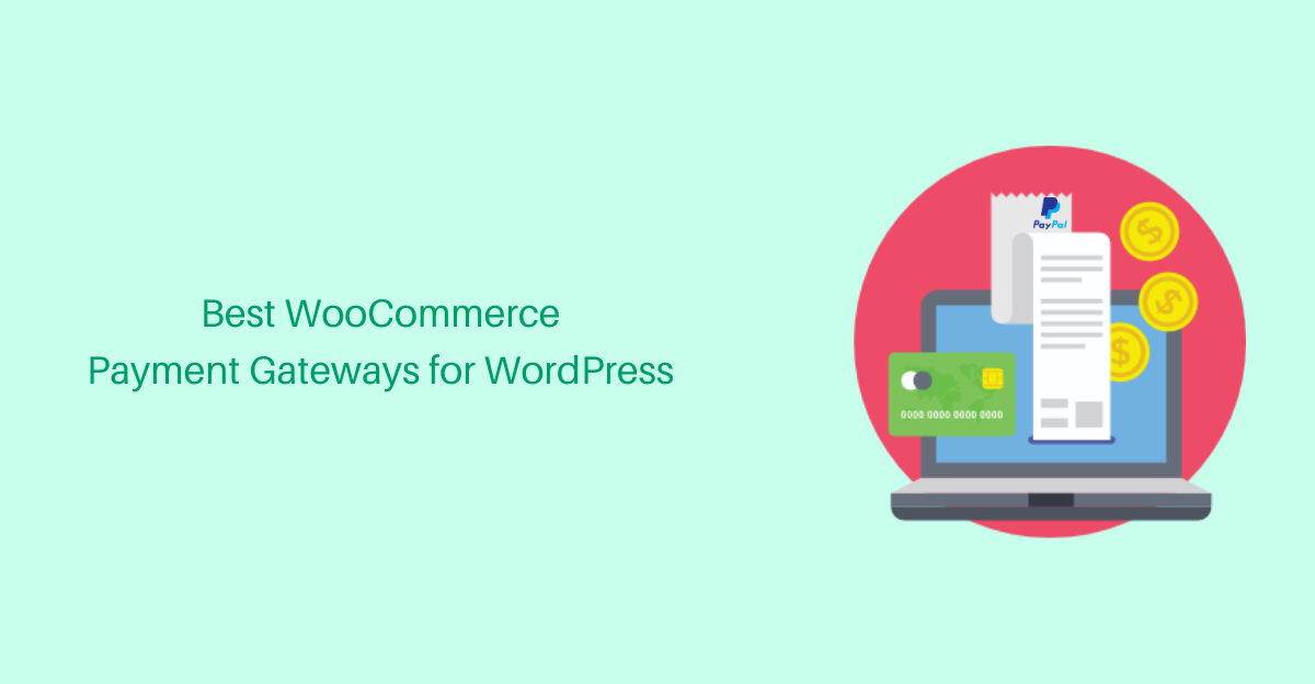 Best WooCommerce Payment Gateways for WordPress