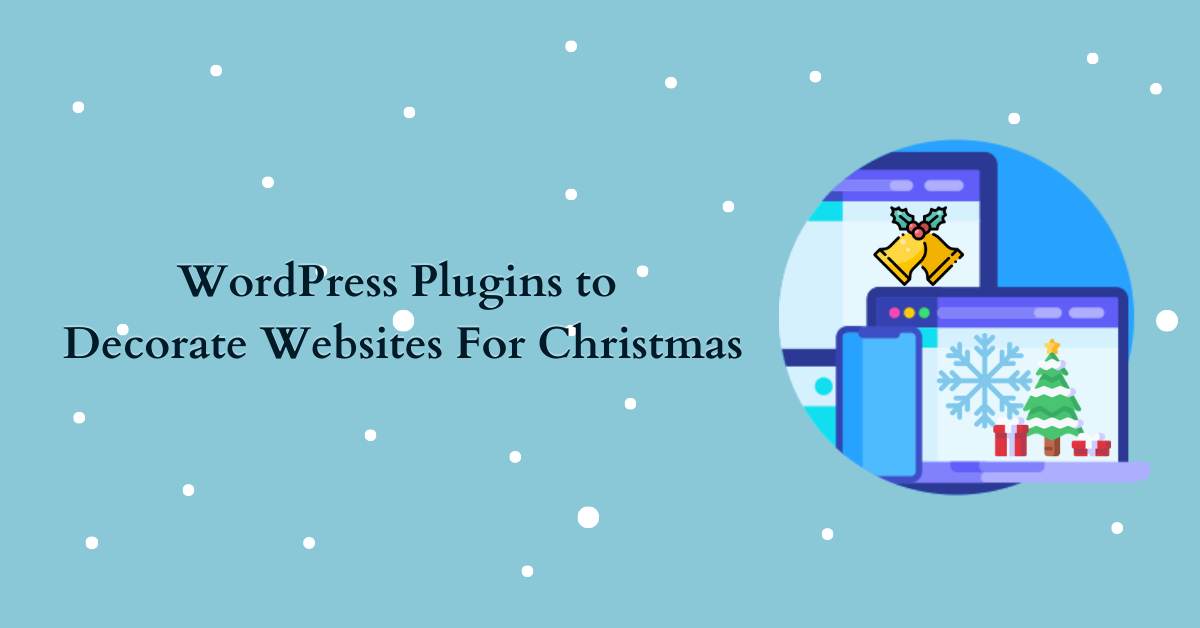 WordPress Plugins to Decorate Websites For Christmas